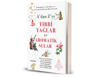 A'dan Z'ye Tıbbi Yağlar Ve Aromatik Sular