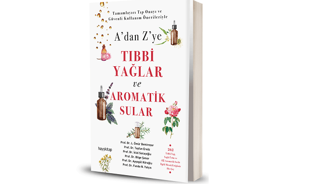 A'dan Z'ye Tıbbi Yağlar Ve Aromatik Sular