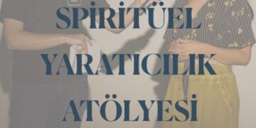 Gökçe Açıkgöz ile Spiritüel Yaratıcılık Atölyesi