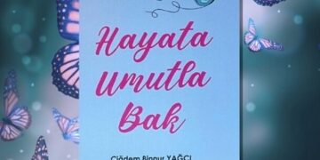 Çiğdem Binnur Yağcı: ‘Hayata Umutla Bak’